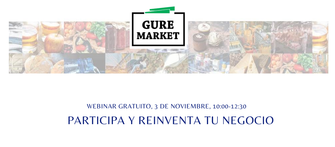 Lee más sobre el artículo #GureMarket. “Participa y reinventa tu negocio»